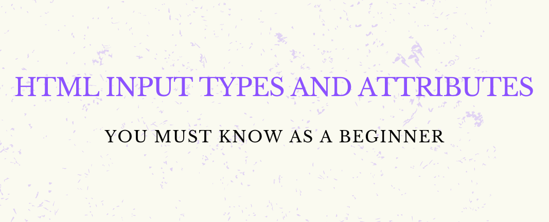 HTML Input Types and Attributes