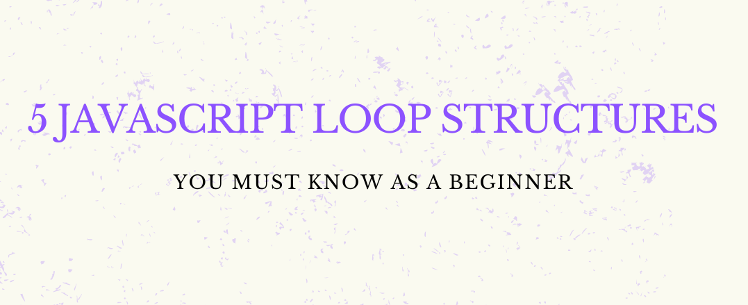 JavaScript loop structure