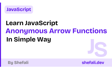 JavaScript Anonymous and Arrow Functions