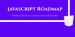 JavaScript Roadmap