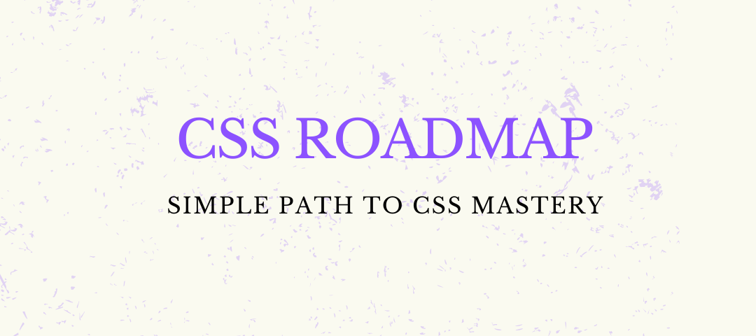 CSS Roadmap