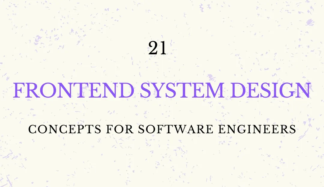 Frontend System Design