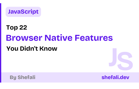 Browser Native Features